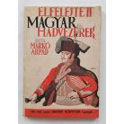 Markó Árpád: Elfelejtett magyar hadvezérek. Nemzeti könyvtár. VI. évf. 143-144. sz.