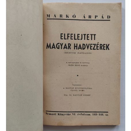 Markó Árpád: Elfelejtett magyar hadvezérek. Nemzeti könyvtár. VI. évf. 143-144. sz.