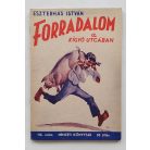 Eszterhás István: Forradalom a Kígyó-utcában Nemzeti könyvtár. VI. évf. 116. sz.