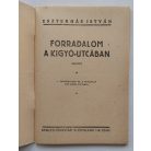Eszterhás István: Forradalom a Kígyó-utcában Nemzeti könyvtár. VI. évf. 116. sz.