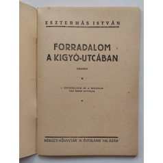   Eszterhás István: Forradalom a Kígyó-utcában Nemzeti könyvtár. VI. évf. 116. sz.