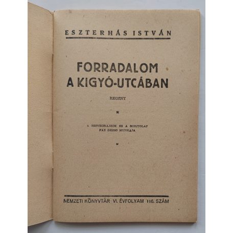 Eszterhás István: Forradalom a Kígyó-utcában Nemzeti könyvtár. VI. évf. 116. sz.