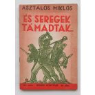 Asztalos Miklós: És seregek támadtak... Képek a magyar multból. Nemzeti könyvtár. VI. évf. 115. sz.
