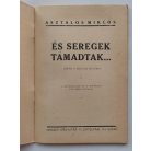 Asztalos Miklós: És seregek támadtak... Képek a magyar multból. Nemzeti könyvtár. VI. évf. 115. sz.
