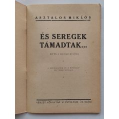  Asztalos Miklós: És seregek támadtak... Képek a magyar multból. Nemzeti könyvtár. VI. évf. 115. sz.