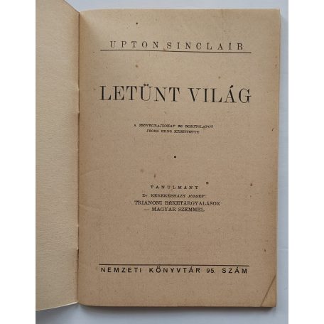 Upton Sinclair: Letűnt világ / Dr. Kerekesházy József: Trianoni béketárgyalások magyar szemmel Nemzeti könyvtár. V. évf. 95. sz.