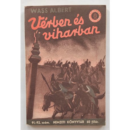 Wass Albert: Vérben és viharban (első kiadás!) Nemzeti könyvtár. V. évf. 91- 92. sz.
