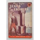 Nagy Lajos: János az erősebb, Dr. Asztalos Miklós: A visszacsatolt erdélyi részek bekapcsolása a magyar életbe