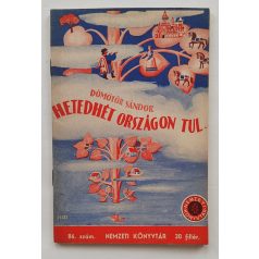  Dömötör Sándor: Hetedhét országon túl... - Magyar népmesék magyarázatokkal Nemzeti könyvtár. V. évf. 86. sz.