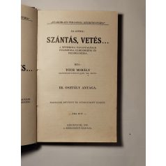   Tóth Mihály: Szántás, vetés... "Gyakorlati pedagógia kézikönyvtára" III. kötet 