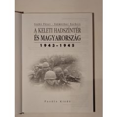   Szabó Péter – Számvéber Norbert: A keleti hadszíntér és Magyarország 1943–1945