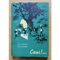Széchenyi Zsigmond: Csui!...I-II.