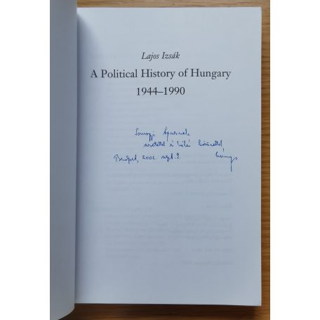 Izsák Lajos: A Political History of Hungary 1944-1990 (Dedikált!)