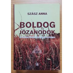 Szász Anna: Boldog józanodók (Dedikált!)