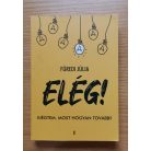 Füredi Júlia: ELÉG! - Kiégtem