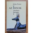 John Petrie: Az írnok I-IV. (Anubisz haragja - A borzalmak temploma - A sivatag fia - Abüdosz titka)