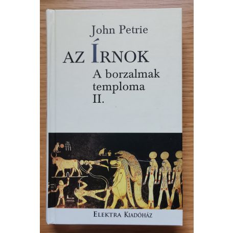 John Petrie: Az írnok I-IV. (Anubisz haragja - A borzalmak temploma - A sivatag fia - Abüdosz titka)