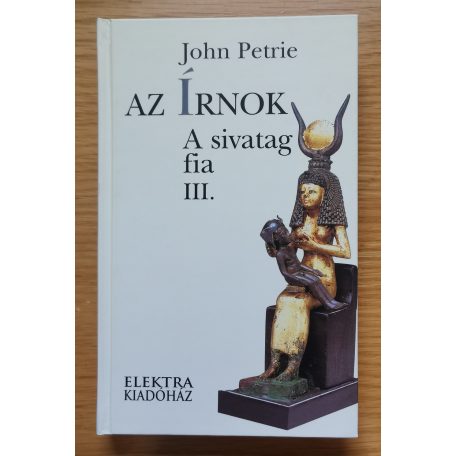 John Petrie: Az írnok I-IV. (Anubisz haragja - A borzalmak temploma - A sivatag fia - Abüdosz titka)