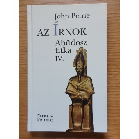 John Petrie: Az írnok I-IV. (Anubisz haragja - A borzalmak temploma - A sivatag fia - Abüdosz titka)