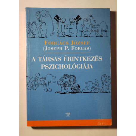 Forgács József (Joseph P. Forgas): A társas érintkezés pszichológiája