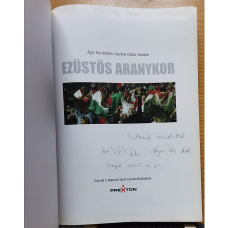 Ágai Kis András: Ezüstös aranykor (Dedikált!)