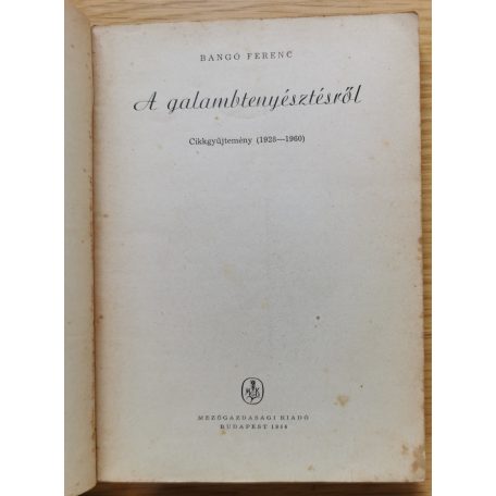 Bangó Ferenc: A galamb tenyésztésről