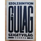 Alekszandr Szolzsenyicin: A Gulag szigetvilág I-III.