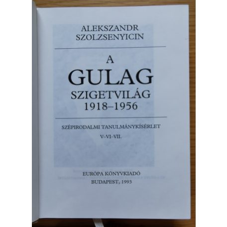 Alekszandr Szolzsenyicin: A Gulag szigetvilág I-III.