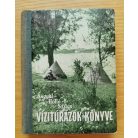 Angyal Ilona: Vízitúrázók könyve 