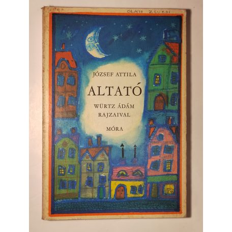 József Attila: Altató (Würtz Ádám rajzaival)