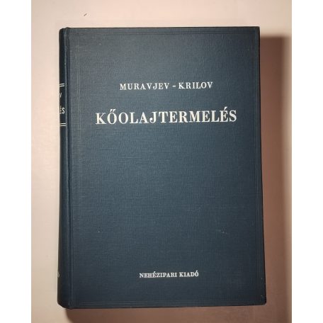 I. M. Muravjev - A. P. Krilov:  Kőolajtermelés