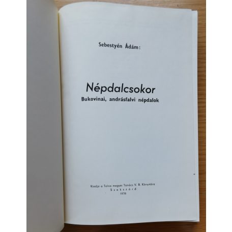 Sebestyén Ádám: Népdalcsokor - Bukovinai és andrásfalvi népdalok