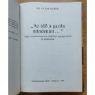 Oláh Andor, Dr: "Az idő a gazda mindenütt..."
