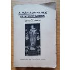 Tóth Kálmán, Dr: A Máriaünnepek fényözönében 