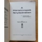 Tóth Kálmán, Dr: A Máriaünnepek fényözönében 