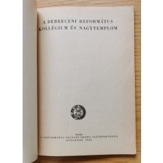  Módis László, Dr: A Debreceni Református Kollégium és Nagytemplom 