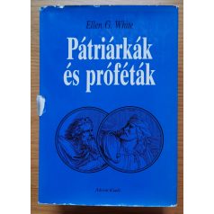 Ellen G. White: Pátriárkák és próféták 