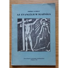 Prőhle Károly, Dr: Az evangélium igazsága 