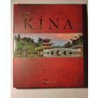 Kína - Népei, tájai, kultúrája, történelme