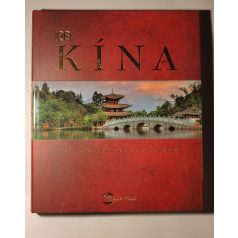 Kína - Népei, tájai, kultúrája, történelme