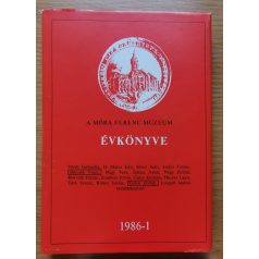   Juhász Antal (szerk.): A Móra Ferenc Múzeum Évkönyve 1986-1.