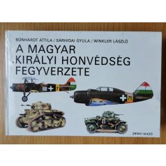 Bonhardt Attila: A Magyar Királyi Honvédség fegyverzete
