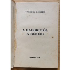 Vámbéry Rusztem: A háborútól a békéig 