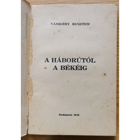 Vámbéry Rusztem: A háborútól a békéig 