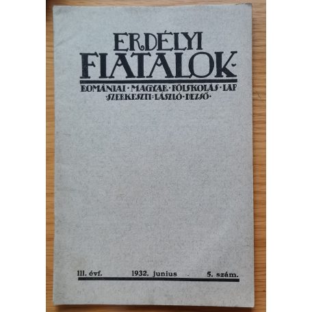 László Dezső: Erdélyi fiatalok - Romániai Magyar Főiskolás Lap 1930-32