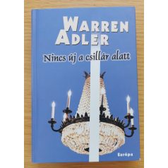 Warren Adler: Nincs új a csillár alatt 