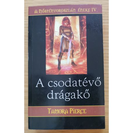 Tamora Pierce: A Nőstényoroszlán éneke I-IV.