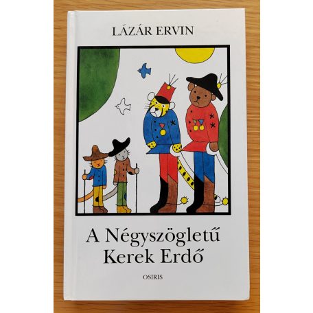 Lázár Ervin: A Négyszögletű Kerek Erdő