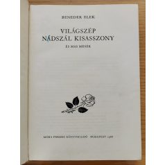   Benedek Elek: Világszép Nádszál Kisasszony és más mesék 