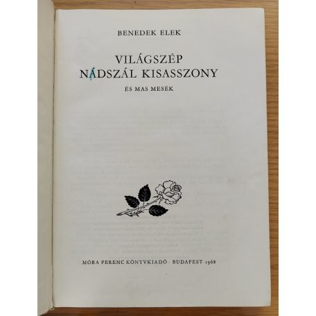 Benedek Elek: Világszép Nádszál Kisasszony és más mesék 